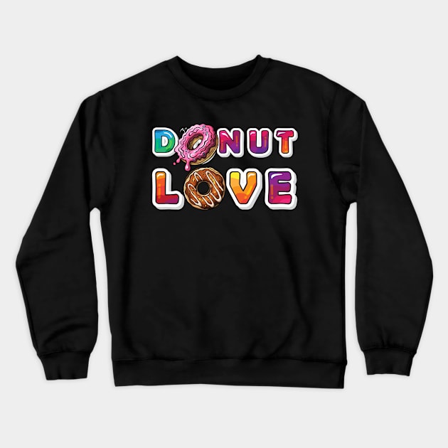 Donut Love Crewneck Sweatshirt by trendybestgift